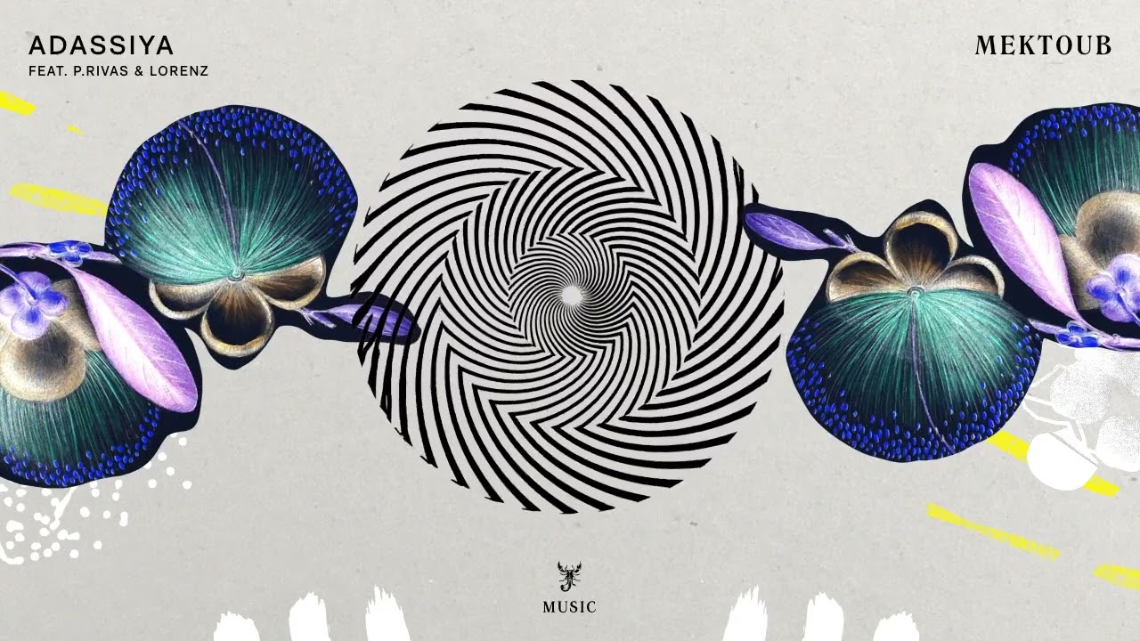 Adassiya ft. P.Rivas & Lorenz - Mektoub 🎶 | New Release on Scorpios Music