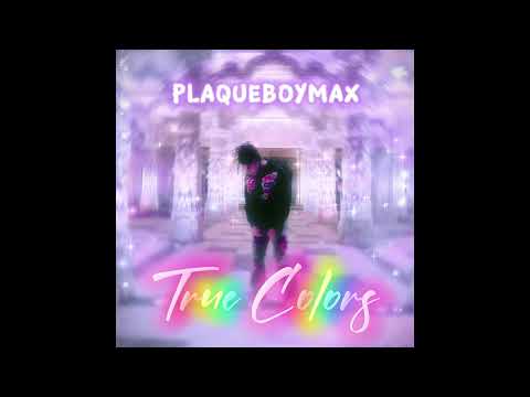 plaqueboymax - true colors (Audio)