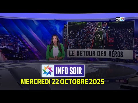 Info Soir : Mercredi 22 Octobre 2025