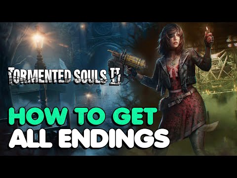 Tormented Souls 2 - How To Get All Endings