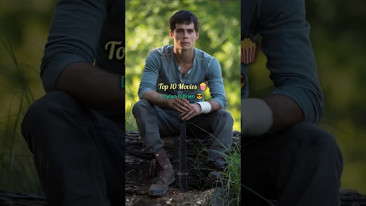 Dylan O'Brien's Top 10 Movies 🎬