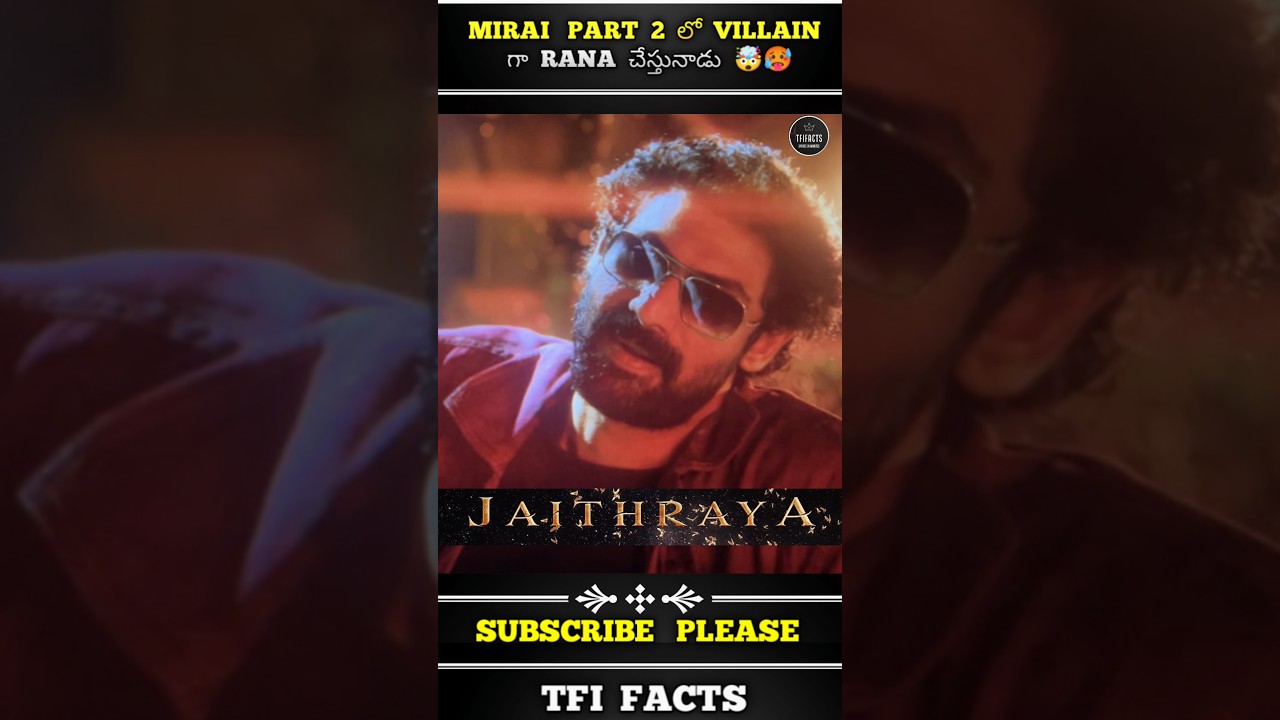 Mirai 2 Villain Rana's Surprising Role 🤯