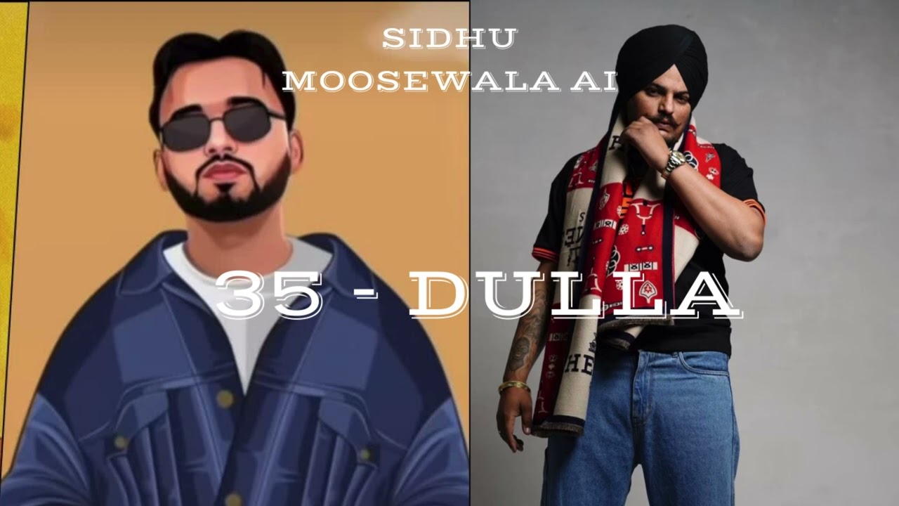 35 Sidhu Moosewala AI | Dulla - New Punjabi Song 2025