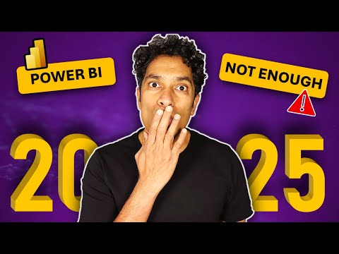 Power BI is NOT Enough! Here’s What You Must Learn in 2025 🚀