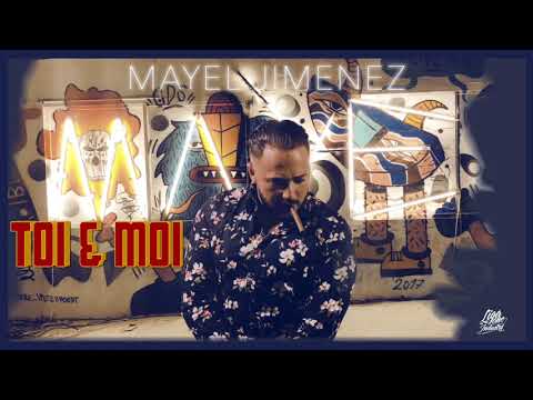 Mayel Jimenez - Toi et Moi