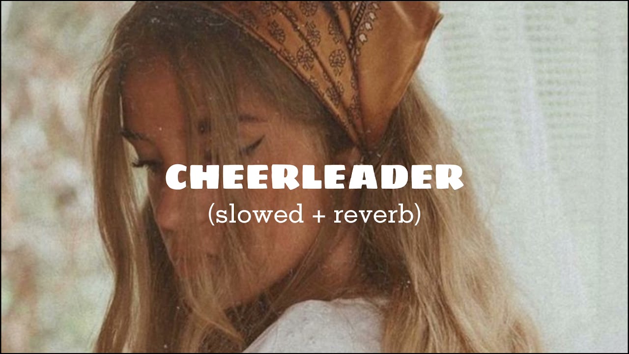 OMI - Cheerleader (Slowed + Reverb) 🎶