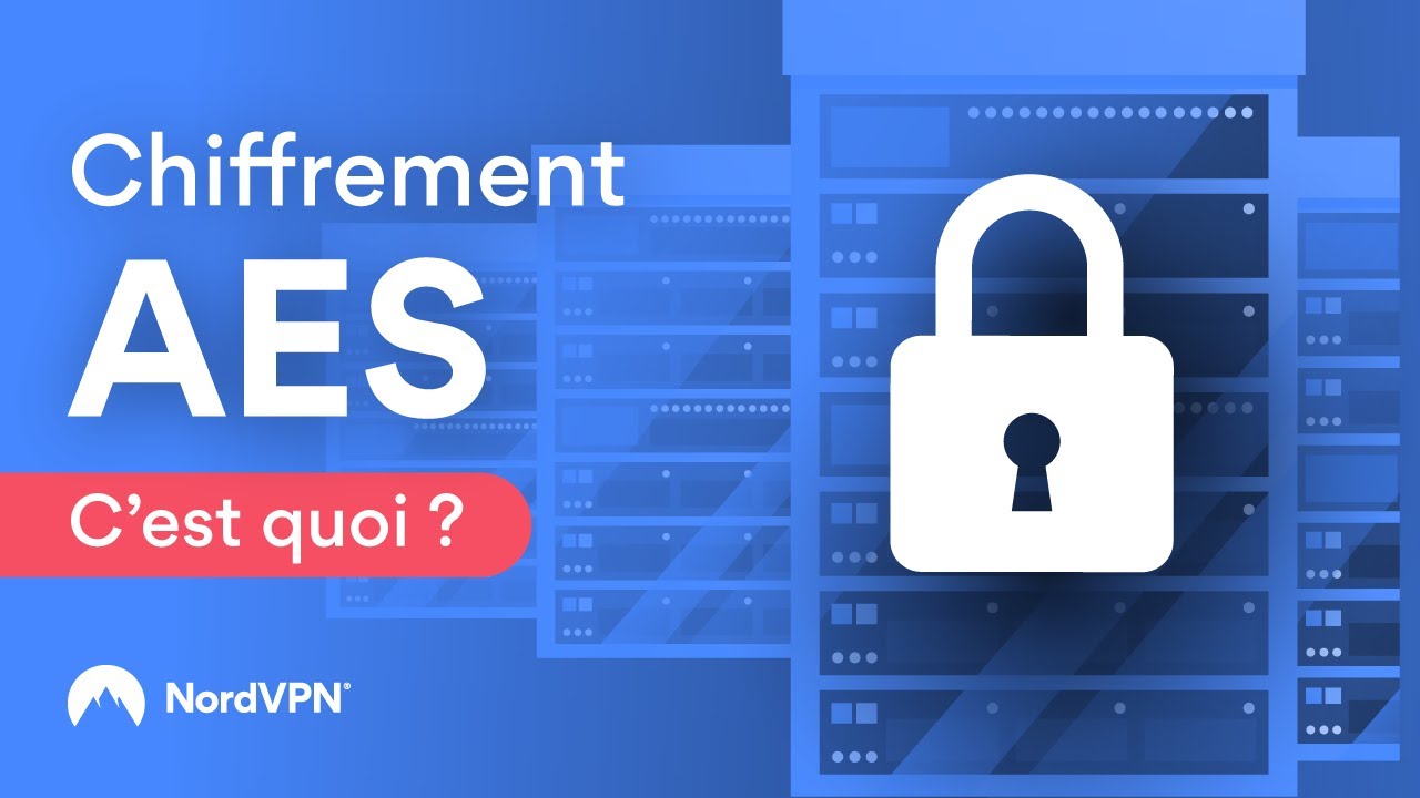 Comprendre lâAdvanced Encryption Standard (AES) : un standard de chiffrement essentiel