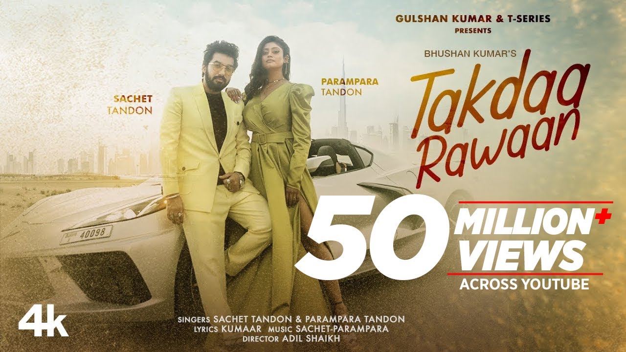 Takdaa Rawaan Song by Sachet & Parampara Tandon 🎶