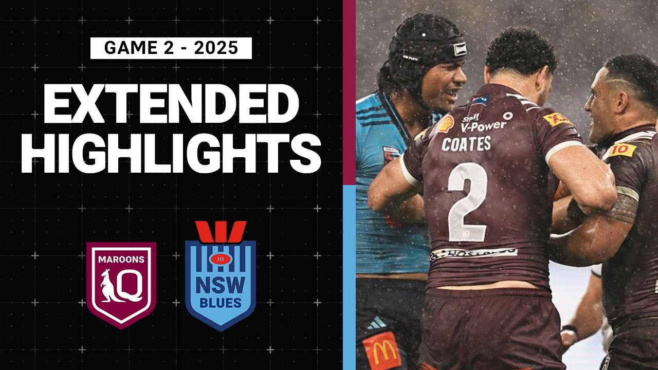 2025 State of Origin Game 2 Highlights: Maroons vs Blues π