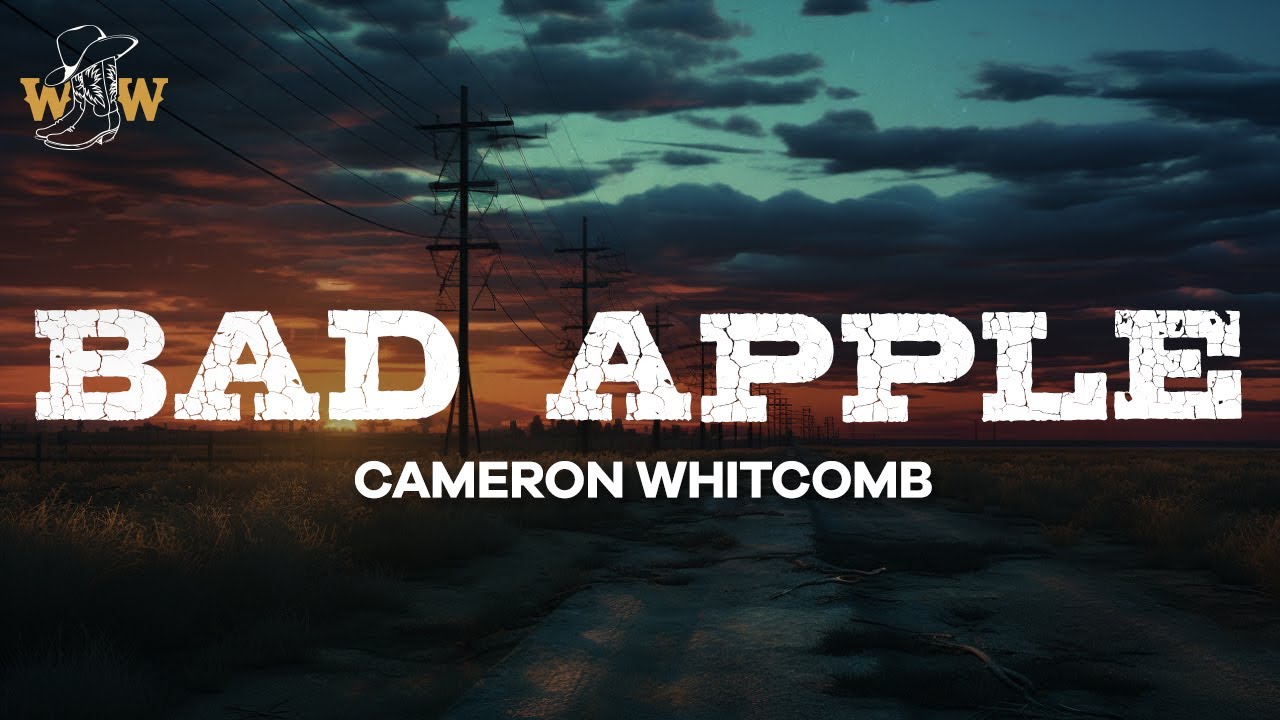 Cameron Whitcomb - Bad Apple (Lyrics) 🎶