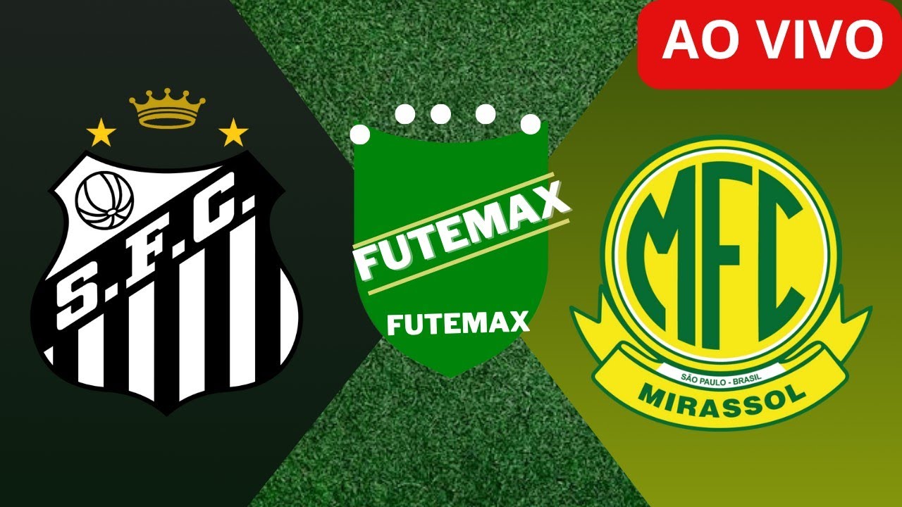 Assistir Santos x Mirassol Ao Vivo | Brasileirão 2025 ⚽