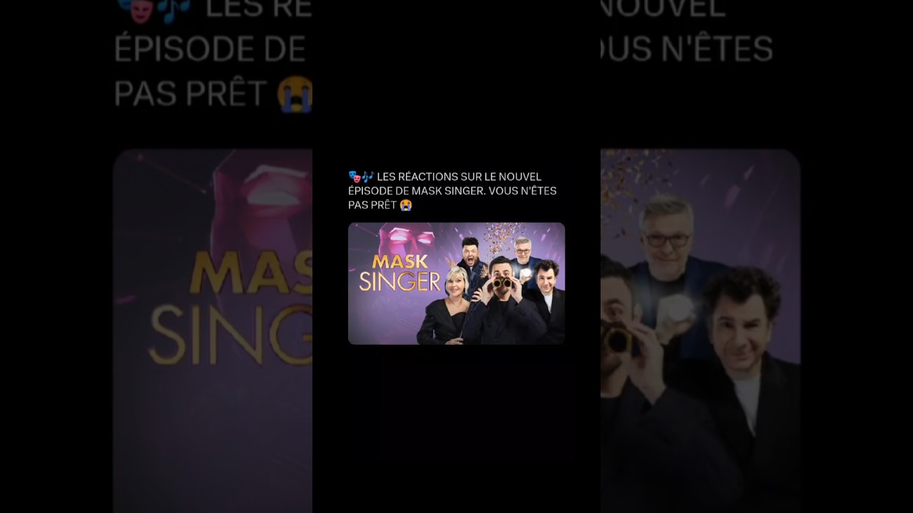 Réactions au Nouvel Épisode de Mask Singer 🎭