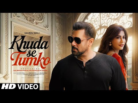 New Song | Khuda Se Tumko | Salman Khan | Chitrangada Singh | New Hindi Song | Video | New Song 2025