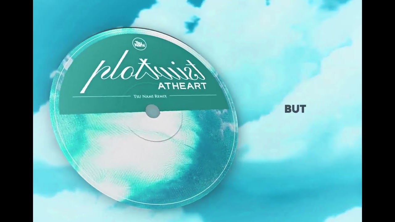 AtHeart's 'Plot Twist' (English Tsu Nami Remix) | Visualizer ✨