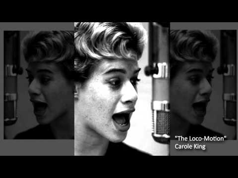 "The Loco Motion" -  Carole King