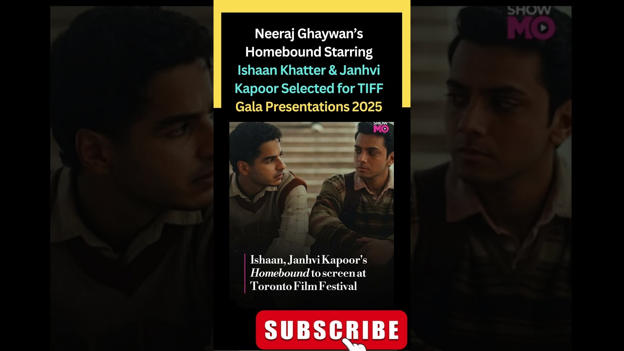 Neeraj Ghaywan’s Homebound to Premiere at TIFF 2025 🎬