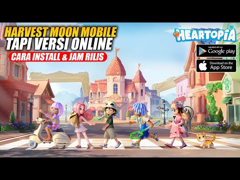 PRE DOWNLOAD & CARA INSTALL! Akhirnya Harvest Moon Versi Online Besok Rilis! - Heartopia (Mobile)