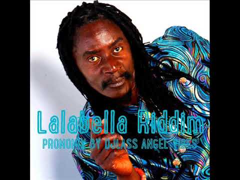 Lalabella Riddim Mix (Full) Feat. Ras Shiloh, Tony Rebel, Aroon Silk (Dec. Refix 2017)