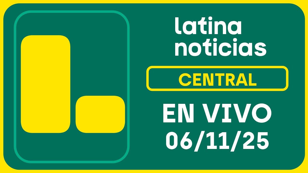 Latina Noticias Edición Central | Actualidad del Perú y Latinoamérica - 6 Nov 2025