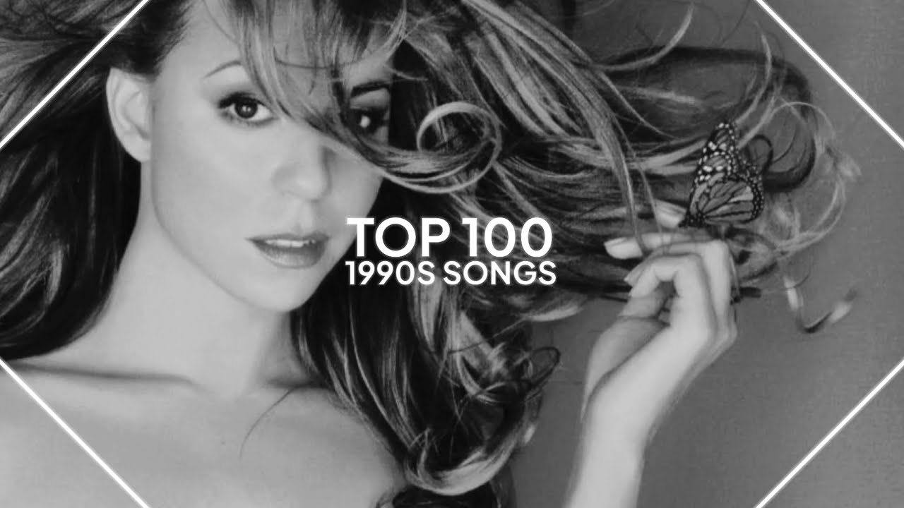 top 100 Top 100 1990s Songs πΆ