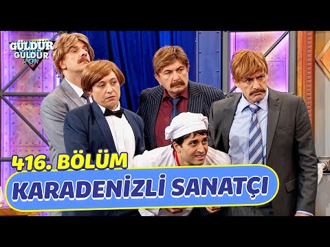 Karadenizli Sanatçıyla Güldür Güldür Show 416. Bölüm 😂
