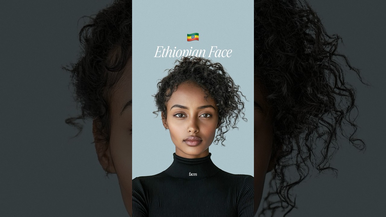 Discover What Makes Ethiopian Women’s Faces So Stunning 🇪🇹