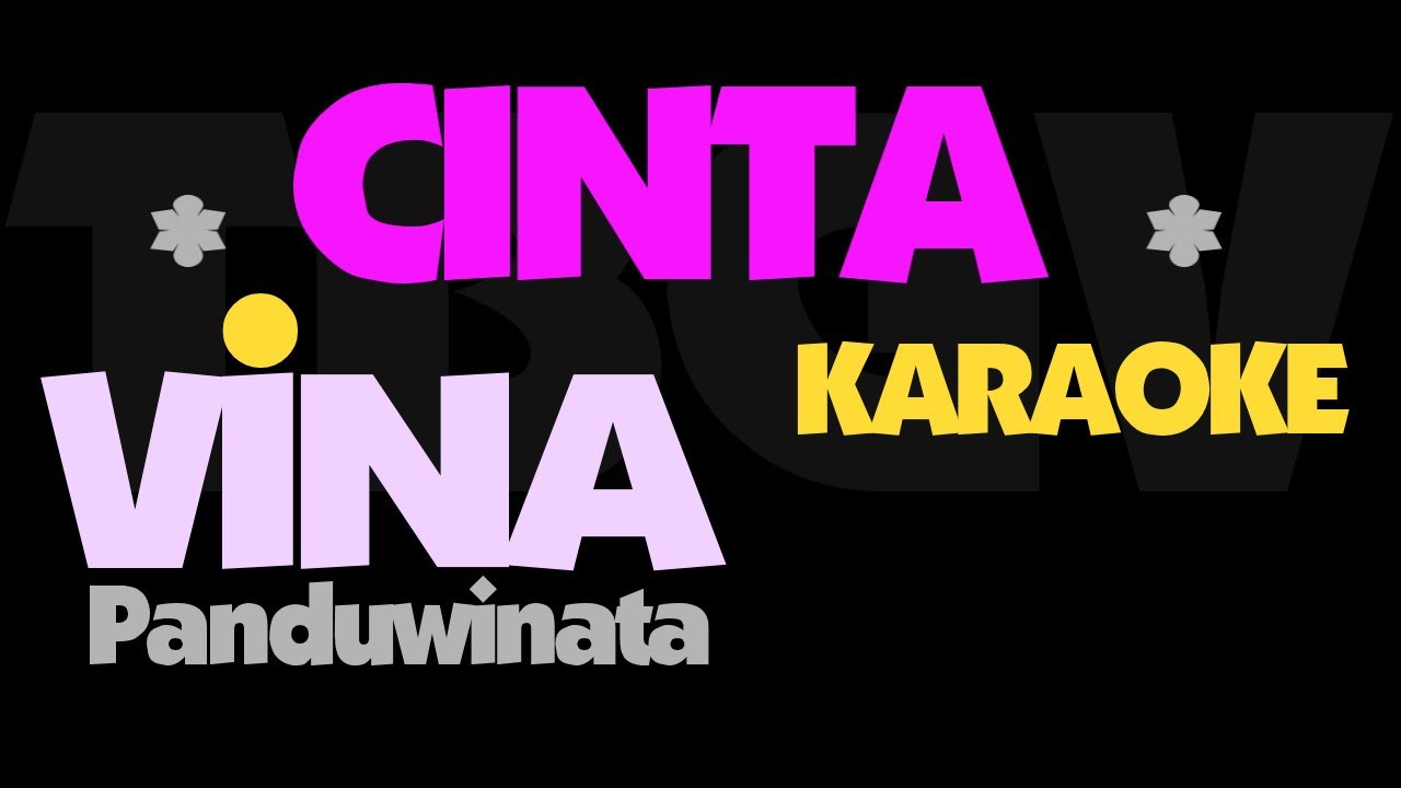 Cinta - Vina Panduwinata Karaoke πΆ