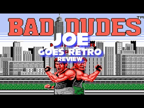 Bad Dudes (NES) Review - Joe Goes Retro