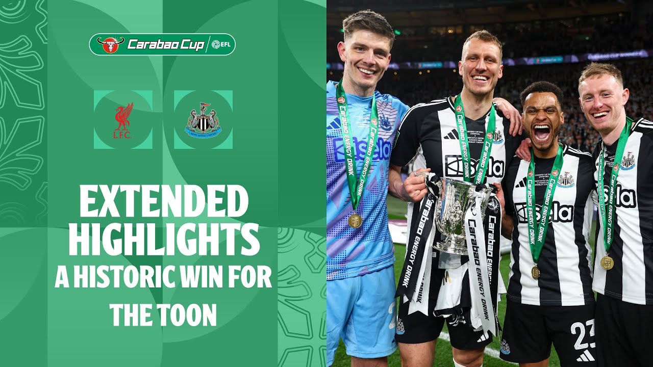 Historic Win for Newcastle: Carabao Cup Triumph 🏆