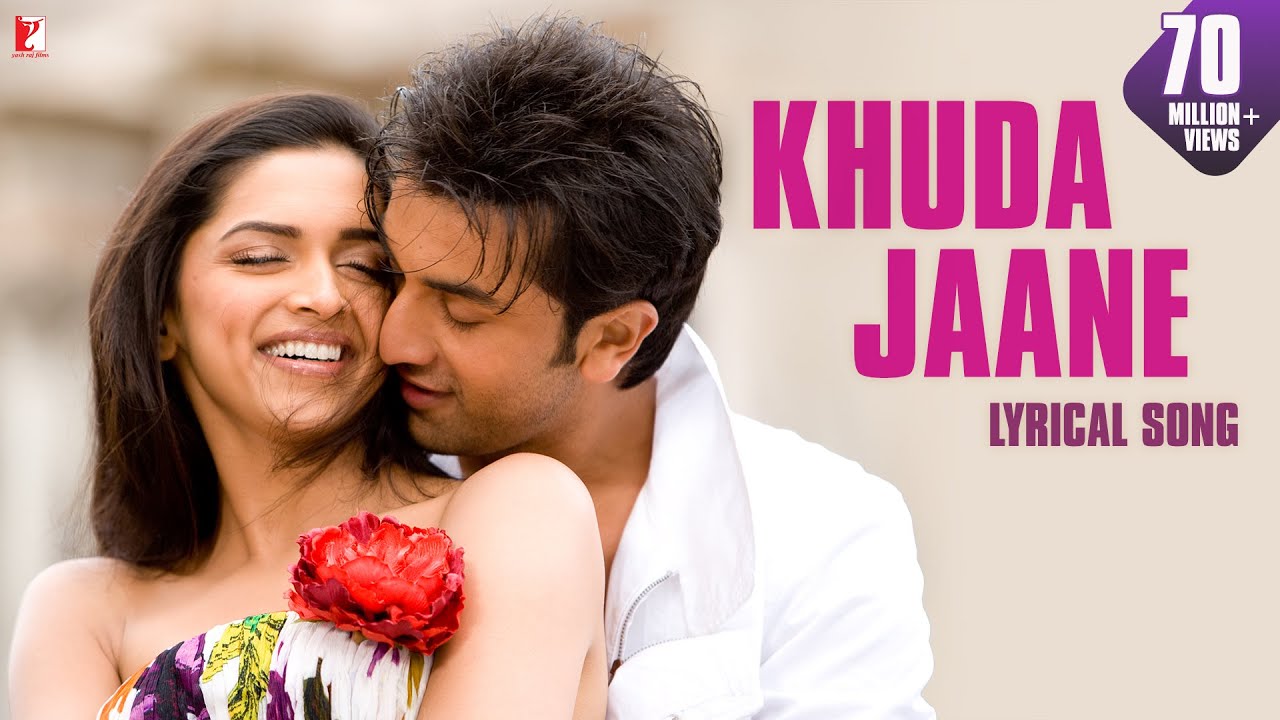 Khuda Jaane Song Lyrics from Bachna Ae Haseeno 🎶