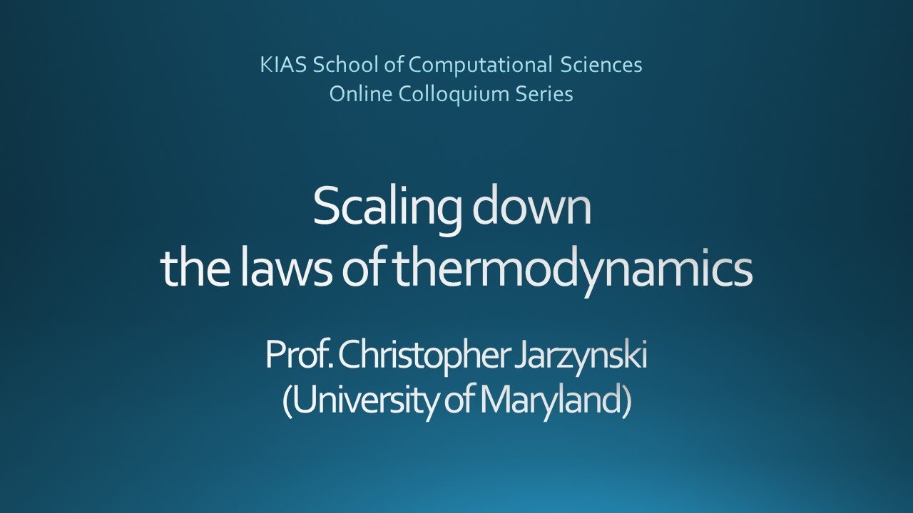 KIAS Online Colloquium Series: Prof. Christopher Jarzynski on Quantum Thermodynamics