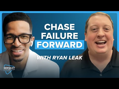 Chasing Failure and Leading Difficult People with Ryan Leak
