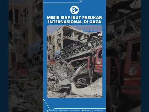 Ini Ketentuan jika Mesir Siap Ikut Pasukan Internasional di Gaza
