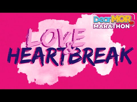 Dear MOR Marathon: "Love and Heartbreak"