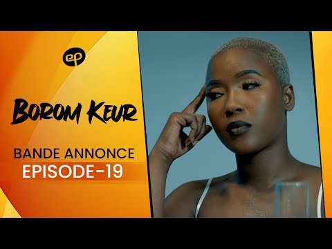 BOROM KEUR - Saison 1 - Episode 19 : Bande Annonce