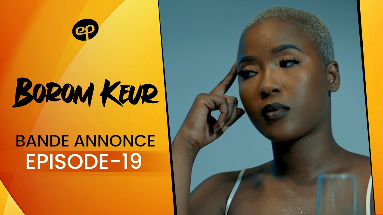 Borom Keur Saison 1 Épisode 19 : Bande-Annonce – Secrets et Conflits Familiaux 🔥
