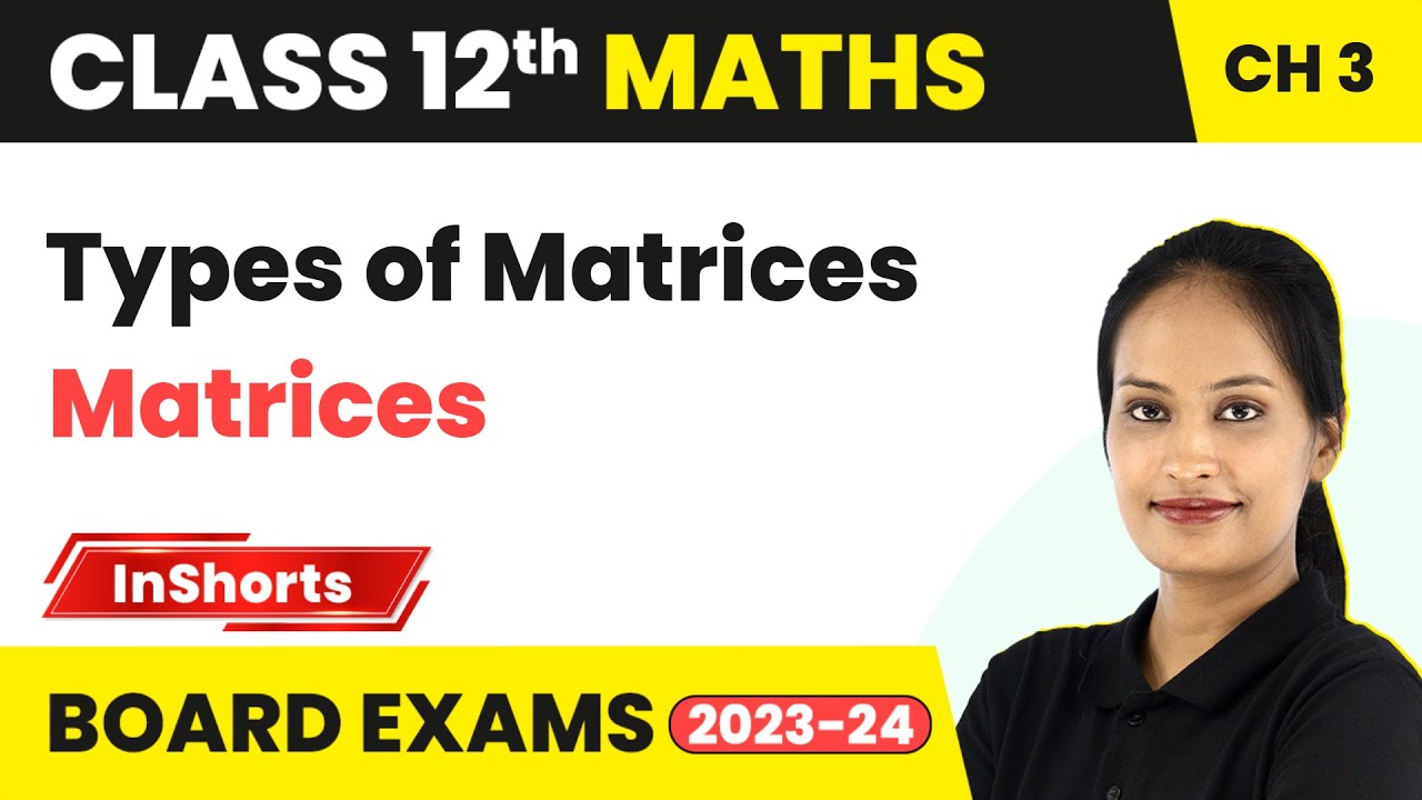 Types of Matrices | Class 12 Maths Chapter 3
