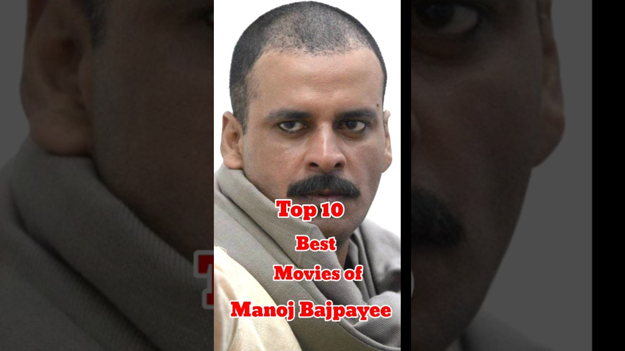 TOP 10 Top 10 Must-Watch Manoj Bajpayee Films π¬ | Best of Bollywood