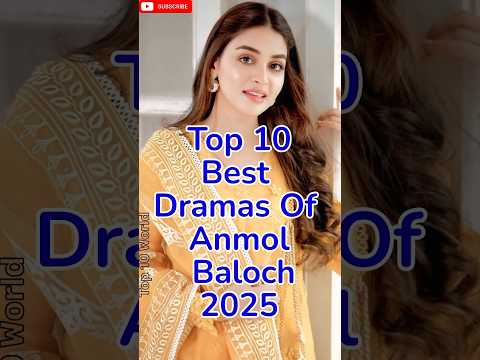 Top 10 Best Dramas of Anmol Baloch π #top10dramas #pakistanidramas #anmolbaloch #trending #dramas