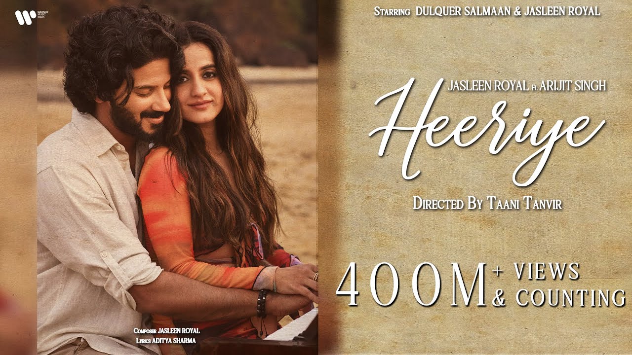 Heeriye ๐ถ Official Video | Jasleen Royal ft Arijit Singh & Dulquer Salmaan