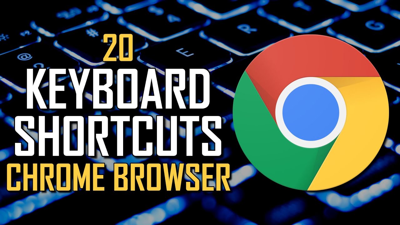 20 Essential Chrome Keyboard Shortcuts 🔑