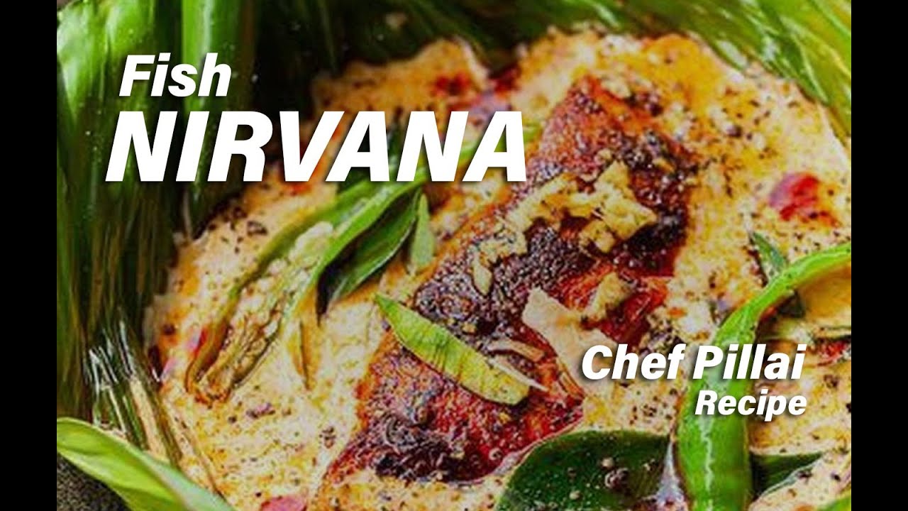 Fish Nirvana by Chef Pillai 🍽️