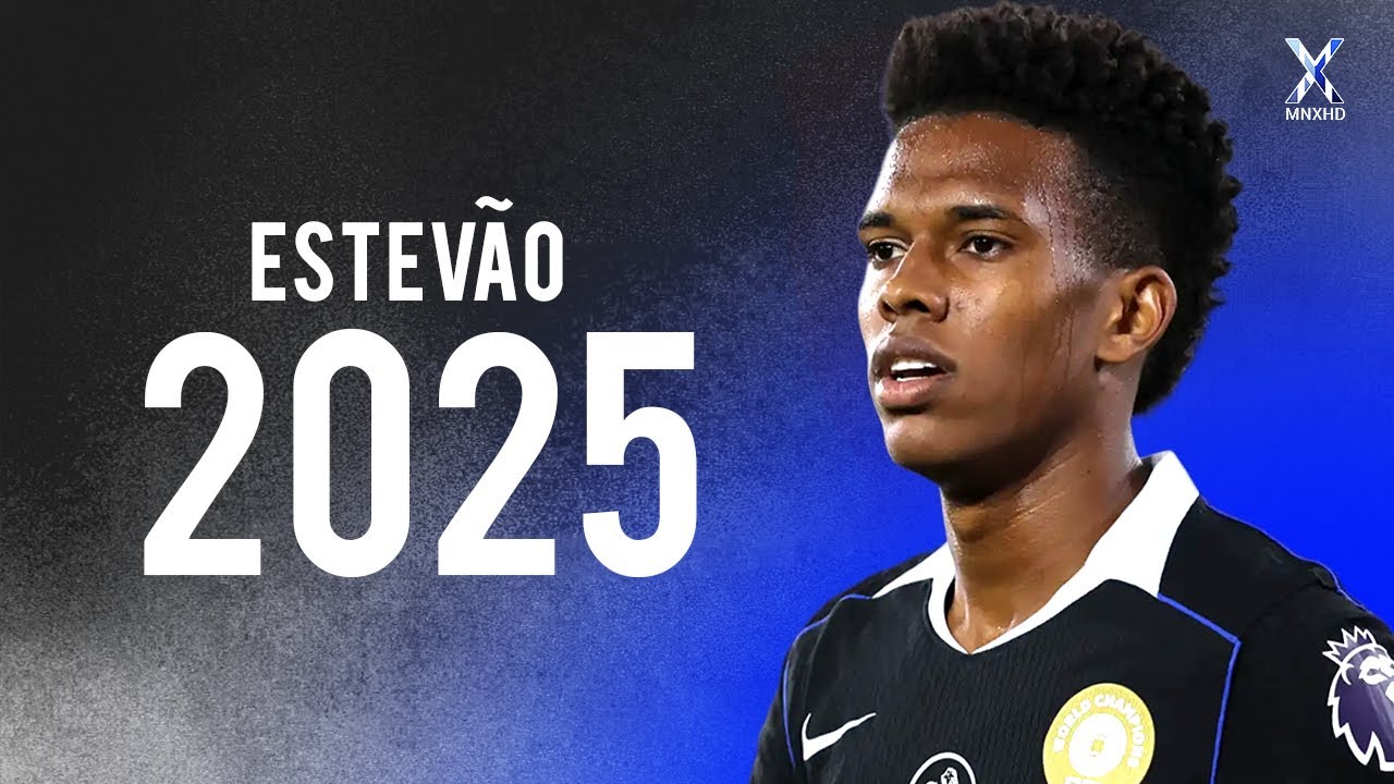 Estêvão Willian 2025: Skills, Goals & Assists ⚽