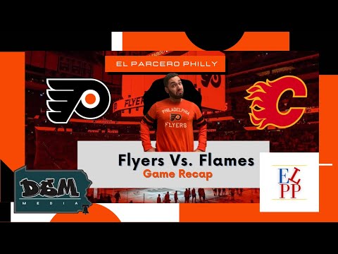 Flyers Vs Flames Game Recap