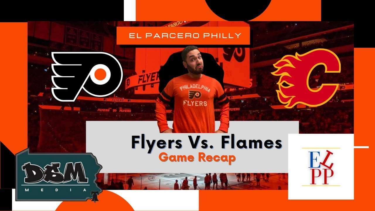 Flyers vs. Flames Recap: Exciting Tuesday Night Action π