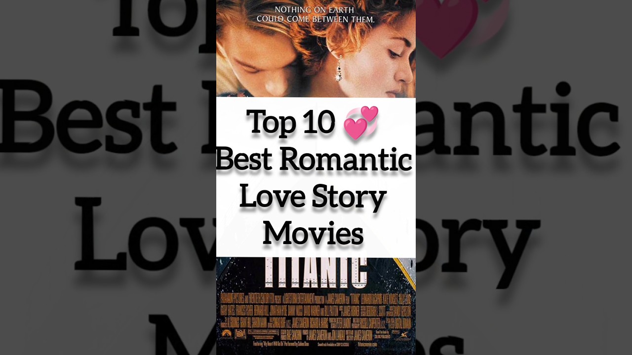 Top 10 Romantic Hollywood Movies ❤️