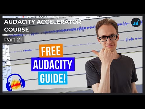 Free Audacity Training Materials For Beginners (Free Guide) | Audacity Accelerator Course [Part 21]