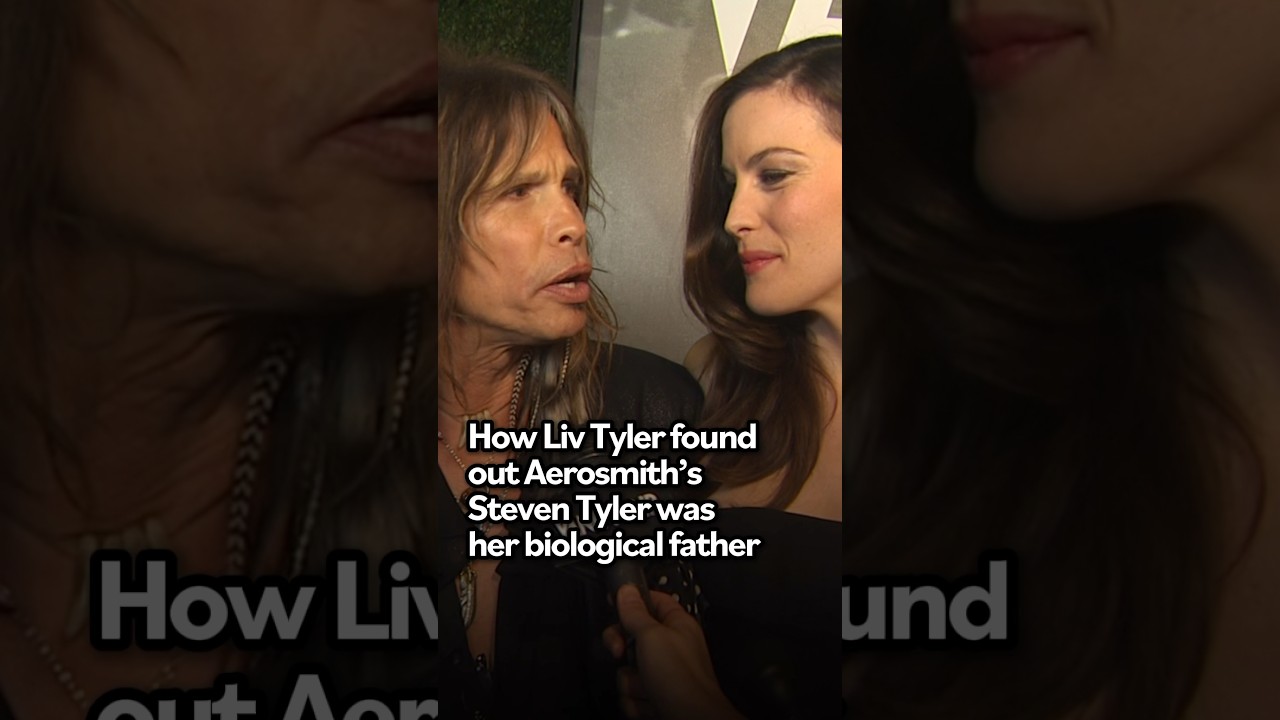 How Liv Tyler Discovered Steven Tyler Is Her Biological Dad 😲