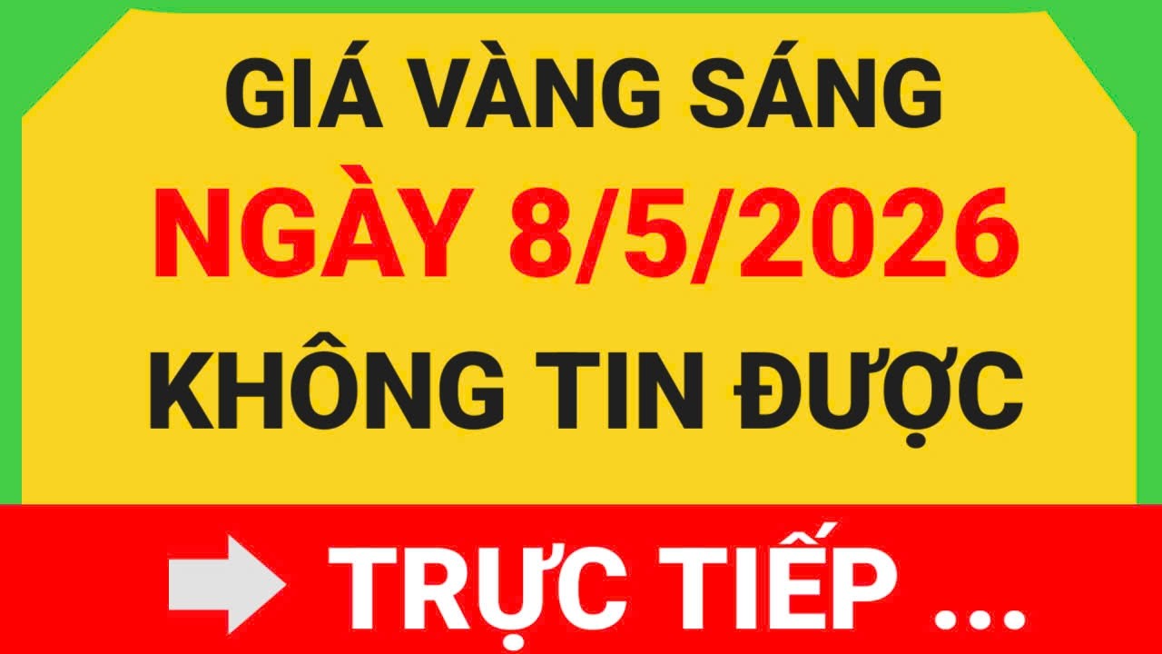 Giá Vàng Sáng 8/5/2026: Nhảy Mạnh 📈