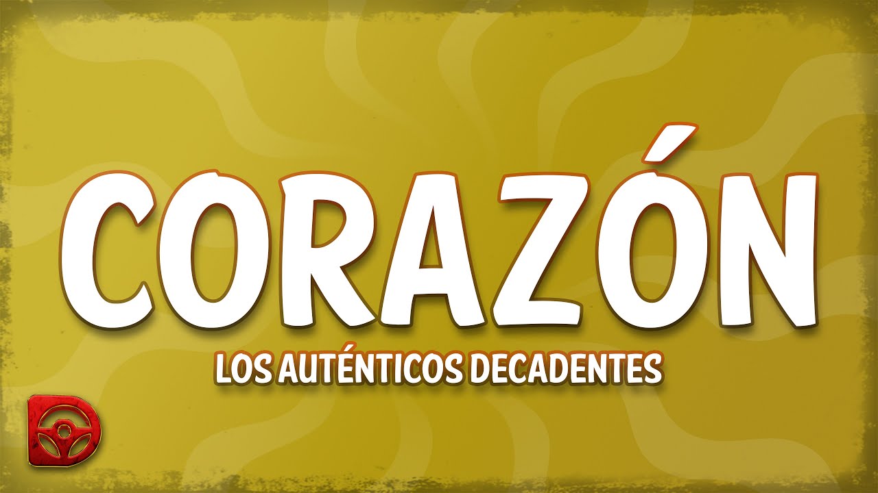 Los Auténticos Decadentes - Corazón Lyrics 🎶